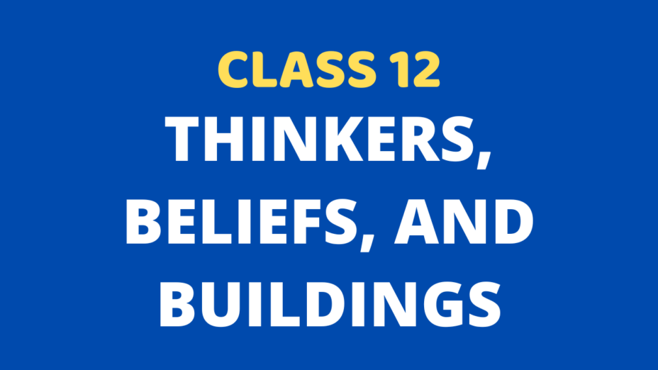 Thinkers, Beliefs, and Buildings Class 12 Extra mcq