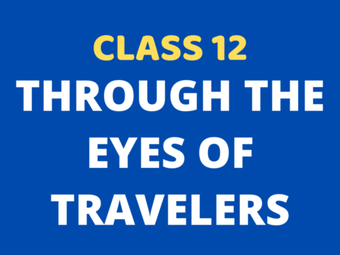 Through the Eyes of Travelers Class 12 Extra mcq