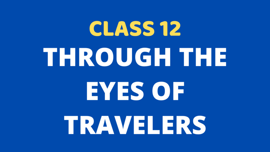 Through the Eyes of Travelers Class 12 Extra mcq