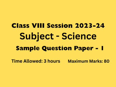 Class 8 Science Sample Paper 2023-24 With Solution