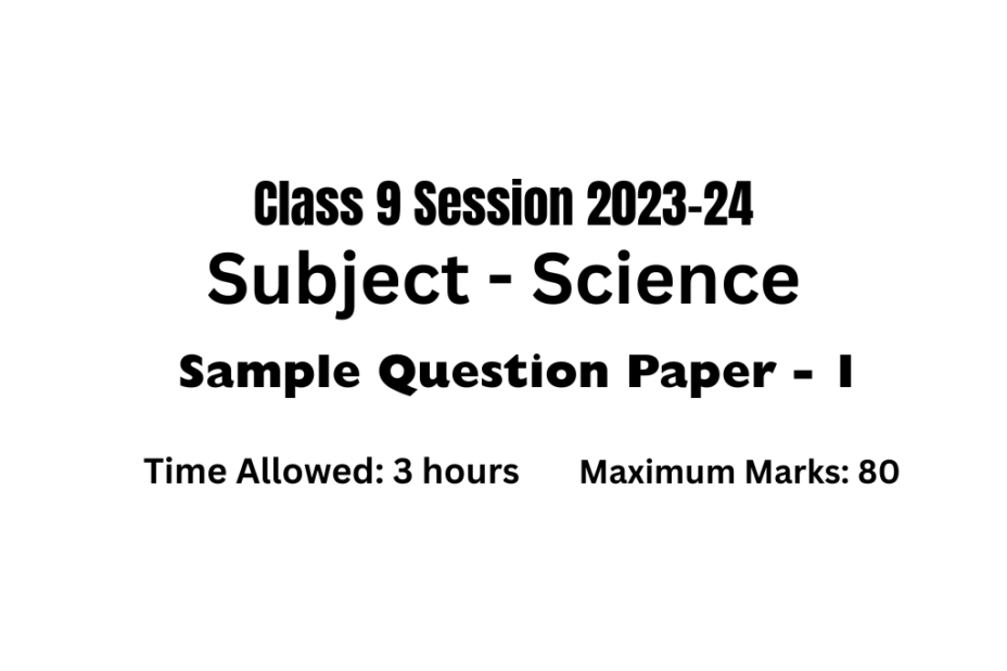 CBSE Class 9 Science Sample Paper 2024 With Solution Set 1