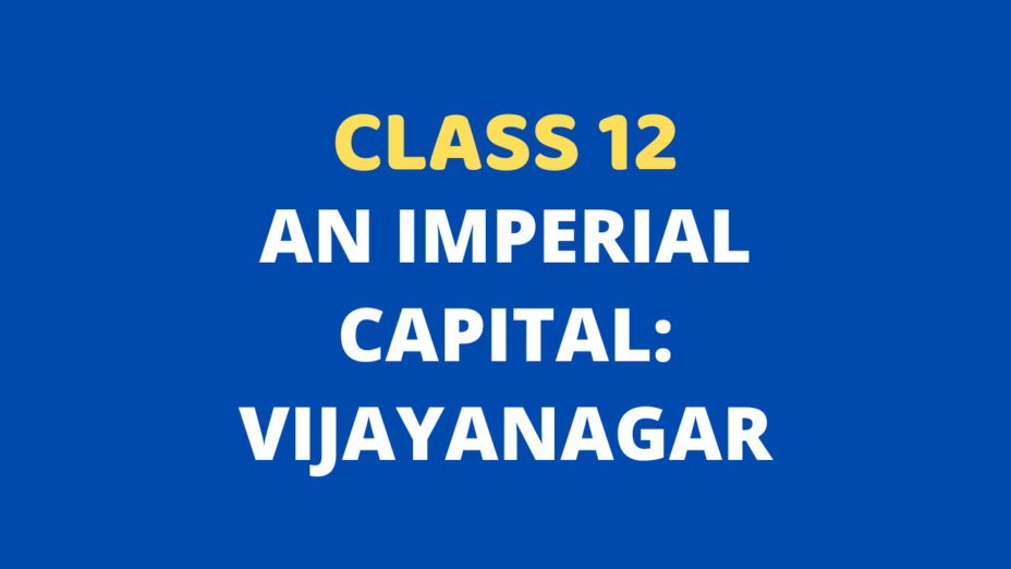 An Imperial Capital Vijayanagar Class 12 Extra mcq