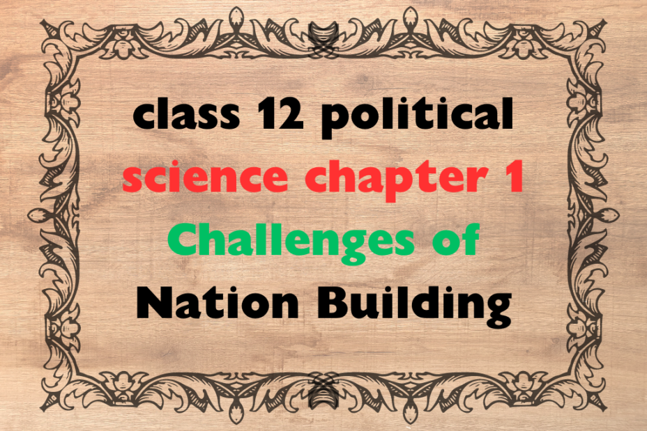 Class 12 Challenges of Nation Building Chapter 1 MCQ