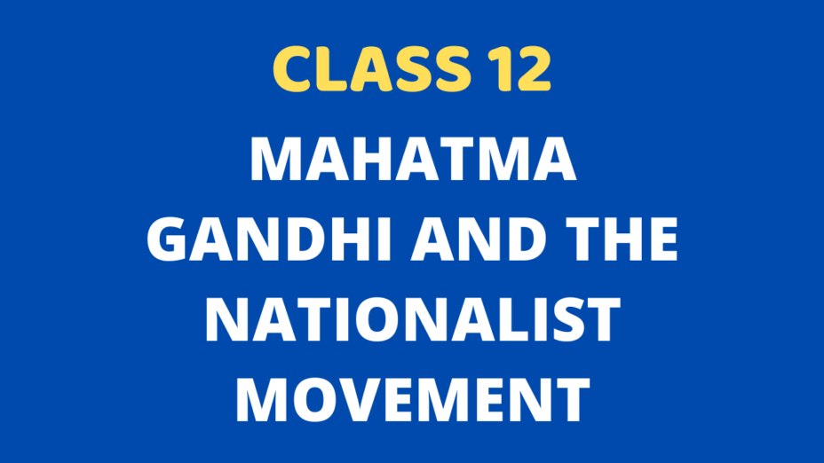 Mahatma Gandhi and The Nationalist Movement Class 12 Extra mcq