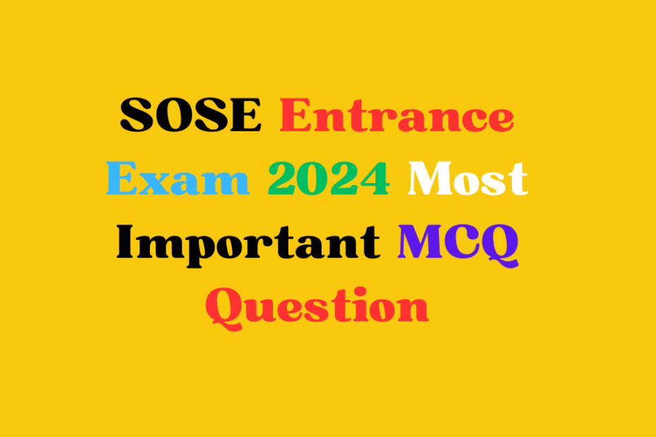 SOSE Entrance Exam 2024 Most Important MCQ Question in English