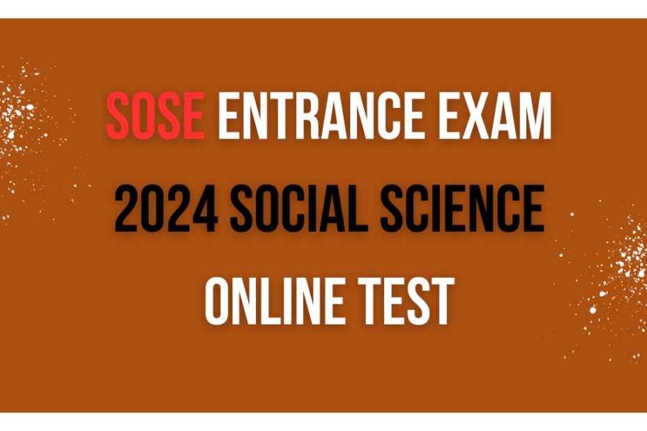 SOSE Entrance Exam 2024 Social Science Online Test