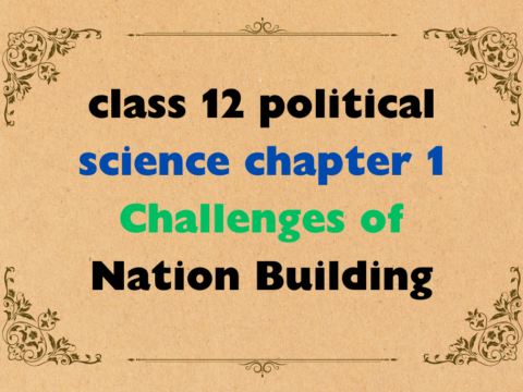 Class 12 Chapter 1 Challenges of Nation Building MCQ