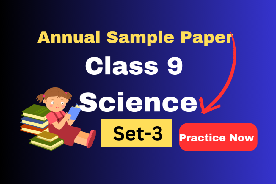 CBSE Sample Paper For Class 9 Science 2024 Set-3 English Medium - Practice Now