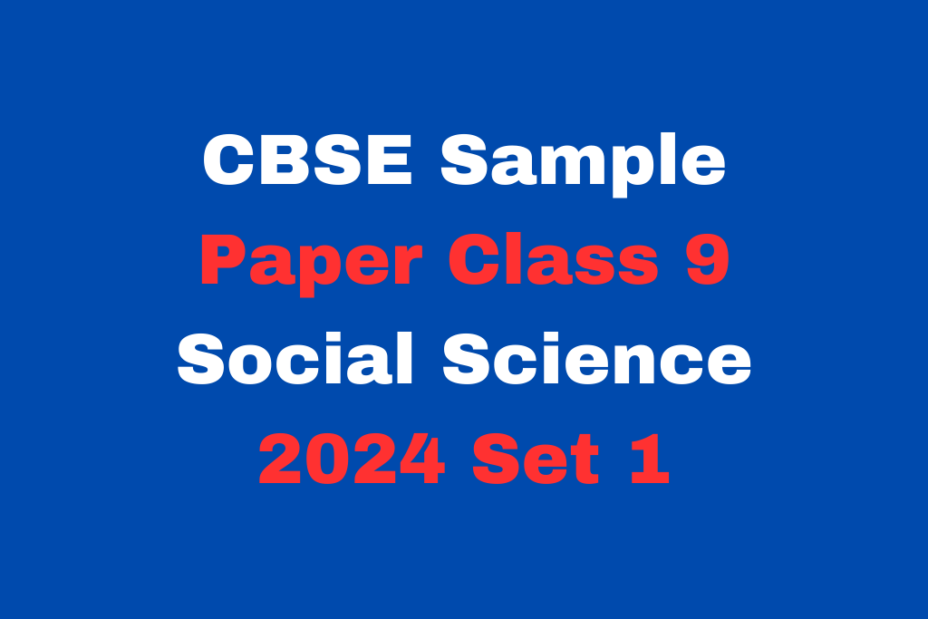 CBSE Sample Paper Class 9 Social Science 2024 Set 1 MCQ Free