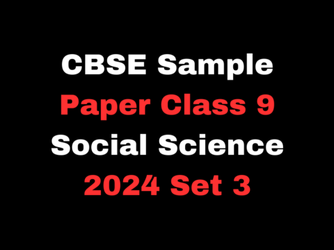 CBSE Sample Paper Class 9 Social Science 2024 Set 3