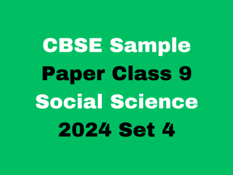 CBSE Sample Paper Class 9 Social Science 2024 Set 4 MCQ Free