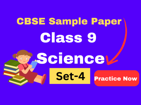 CBSE Sample Paper For Class 9 Science 2024 Set-4 English Medium - Practice Now