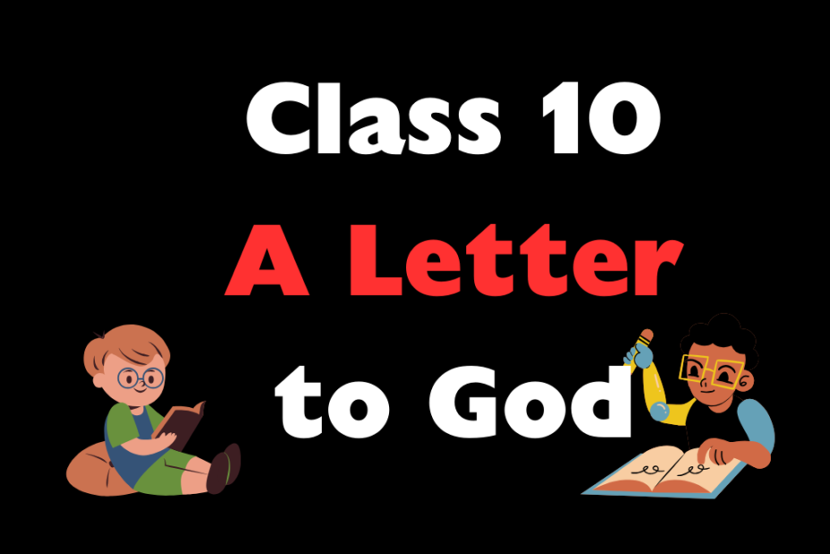 CBSE Class 10 English (Prose) Ch 1 A Letter to God MCQ With Solution