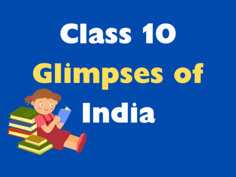 CBSE Class 10 English (Prose) Ch 5 Glimpses of India MCQ With Solution