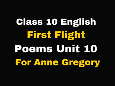 Class 10 English Chapter 10 For Anne Gregory MCQ Online Test