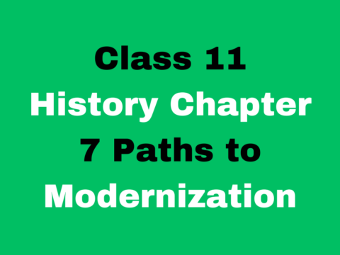 Class 11 History Chapter 7 Paths to Modernization MCQ Online