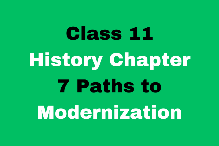 Class 11 History Chapter 7 Paths to Modernization MCQ Online