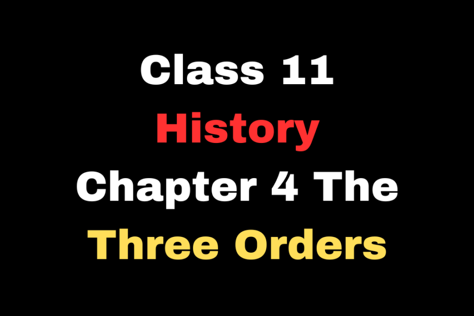 Class 11 History Chapter 4 The Three Orders MCQ Online Test