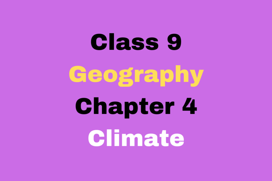 Class 9 Geography Chapter 4 Climate MCQ with Answer