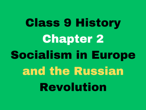 Class 9 History Chapter 2 Socialism in Europe and the Russian Revolution