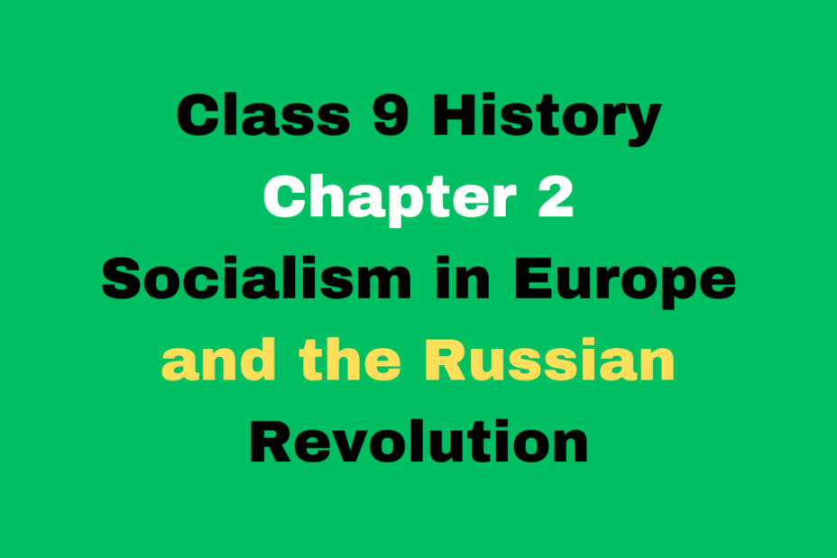 Class 9 History Chapter 2 Socialism in Europe and the Russian Revolution