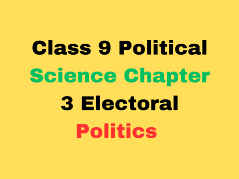 Class 9 Political Science Chapter 3 Electoral Politics MCQ