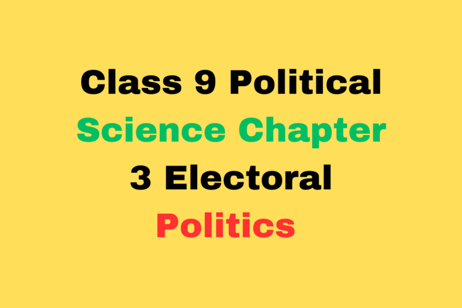 Class 9 Political Science Chapter 3 Electoral Politics MCQ