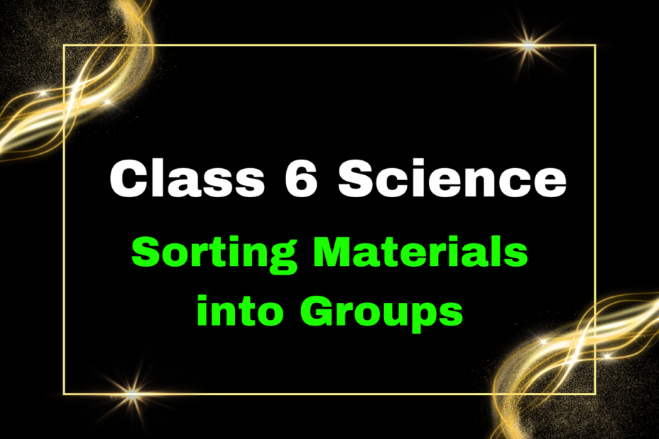 Class 6 Science Ch2 Sorting Materials into Groups- Match the following