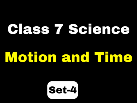 Class 7 Science Chapter 9 Motion and Time MCQs Set-4