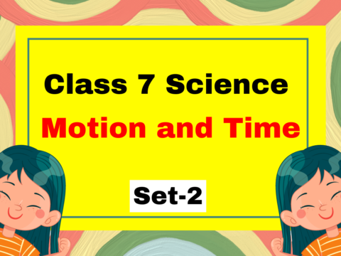 Class 7 Science Chapter 9 Motion and Time MCQs Set-2