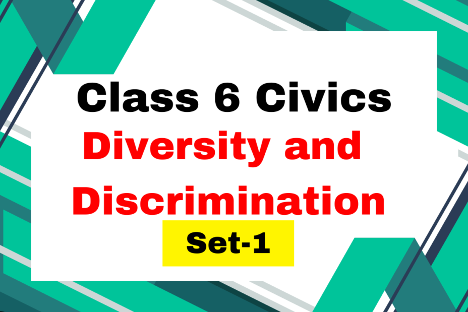 Class 6 Civics Chapter 2 Diversity and Discrimination MCQs Set-1