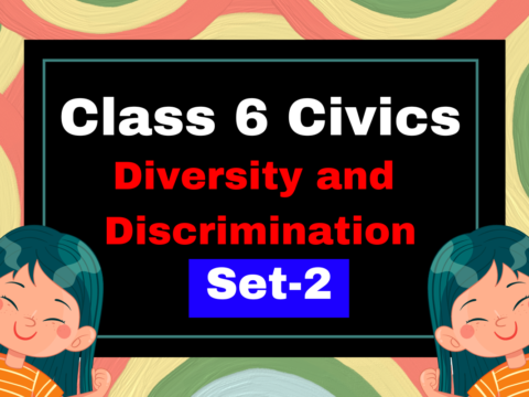 Class 6 Civics Chapter 2 Diversity and Discrimination MCQs Set-2