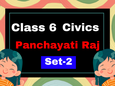 Class 6 SST Civics Chapter 4 Panchayati Raj MCQs Set-2