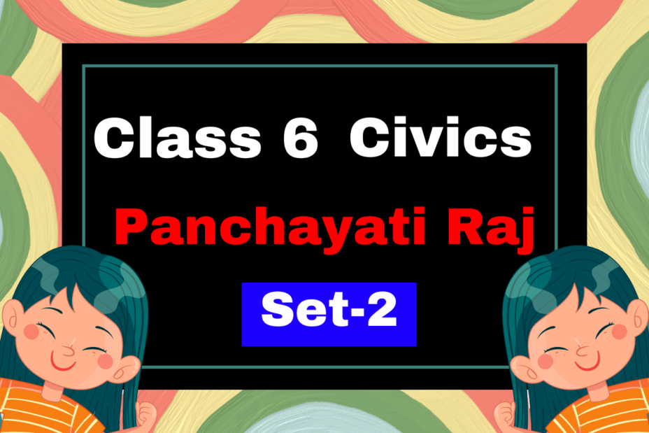 Class 6 SST Civics Chapter 4 Panchayati Raj MCQs Set-2