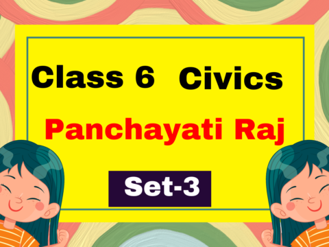 Class 6 SST Civics Chapter 4 Panchayati Raj MCQs Set-3