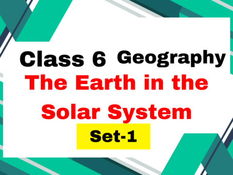 Class 6 Geography Ch1 The Earth in the Solar System MCQs