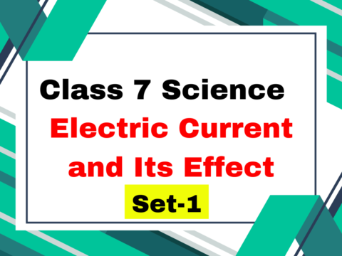 Class 7 Science Chapter 10 Electric Current and Its Effect MCQs Set-1