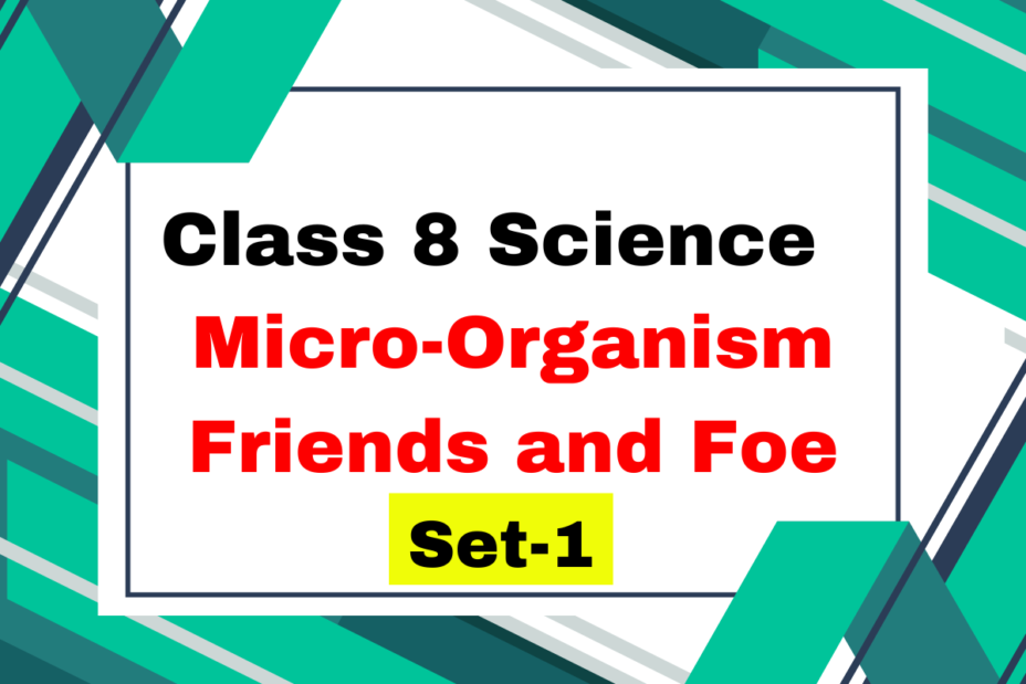 Class 8 Science Chapter 2 Micro-Organism Friends and Foe MCQs