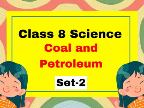 Class 8 Science Chapter 3 Coal and Petroleum MCQs (Set-2)