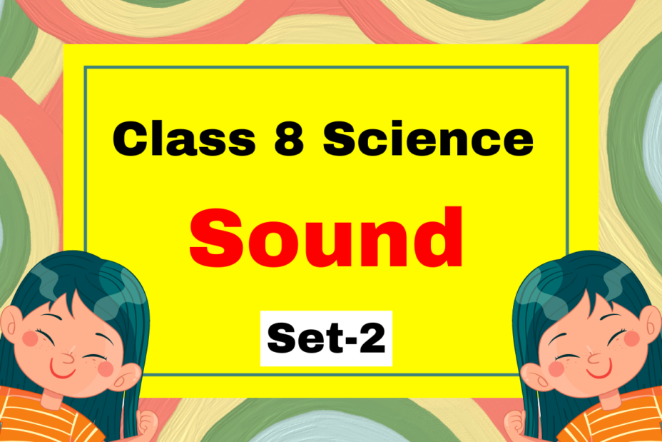 Class 8 Science Chapter 10 Sound MCQs Set-2