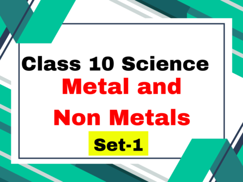 Class 10 Science Chapter 3 Metal and Non Metals MCQs Set-1