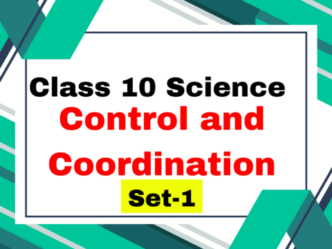 Class 10 Science Chapter 6 Control and Coordination MCQs Set-1