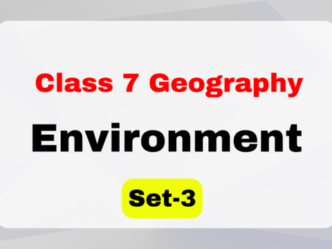 Class 7 Geography Chapter 1 Environment MCQs Set-3