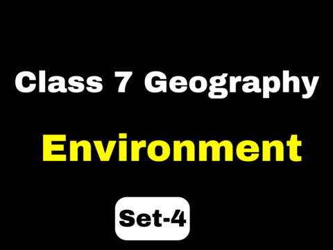 Class 7 Geography Chapter 1 Environment MCQs Set-4