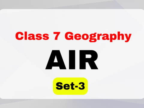 Class 7 Geography Chapter 4 Air MCQs Set-3