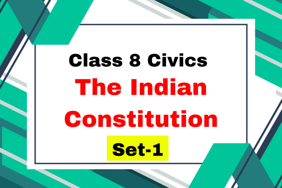 Class 8 SST Civics Chapter 1 The Indian Constitution MCQs Set-1