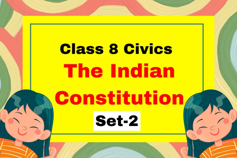 Class 8 SST Civics Chapter 1 The Indian Constitution MCQs