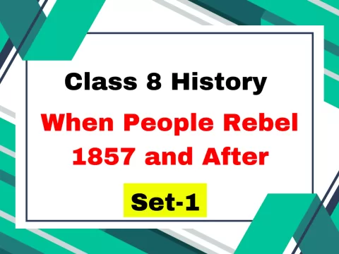 Class 8 SST History Chapter 5 When People Rebel 1857 and After MCQs