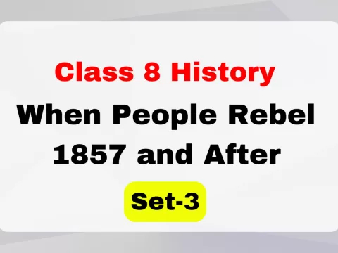 Class 8 SST History Chapter 5 When People Rebel 1857 and After MCQs