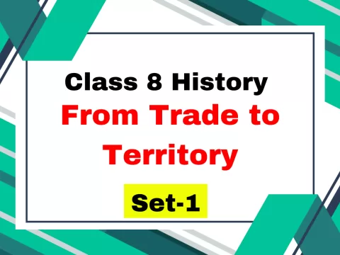 Class 8 SST History Chapter 2 From Trade to Territory MCQs